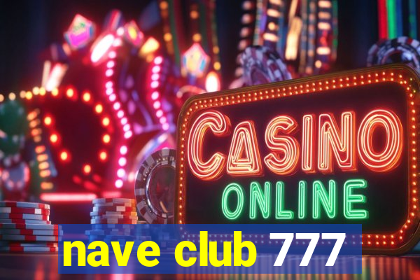 nave club 777
