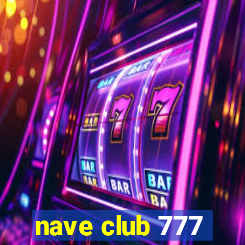 nave club 777