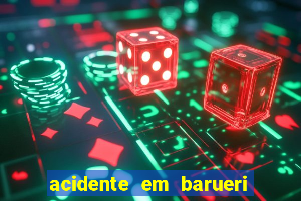 acidente em barueri estrada dos altos
