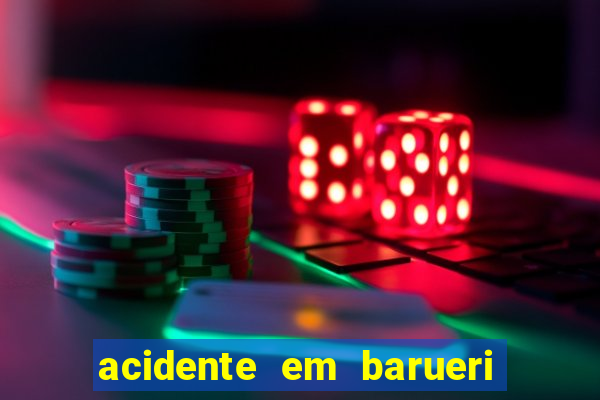 acidente em barueri estrada dos altos