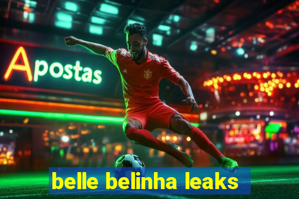 belle belinha leaks