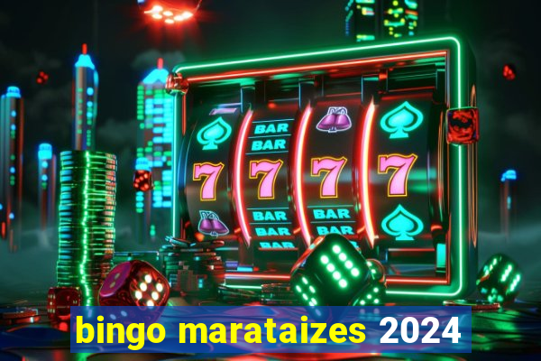 bingo marataizes 2024