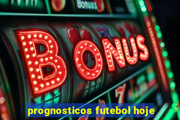 prognosticos futebol hoje