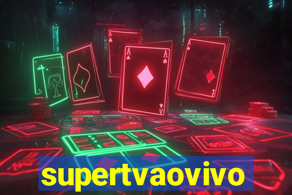 supertvaovivo