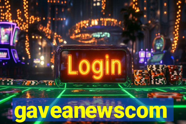 gaveanewscom