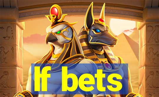 lf bets