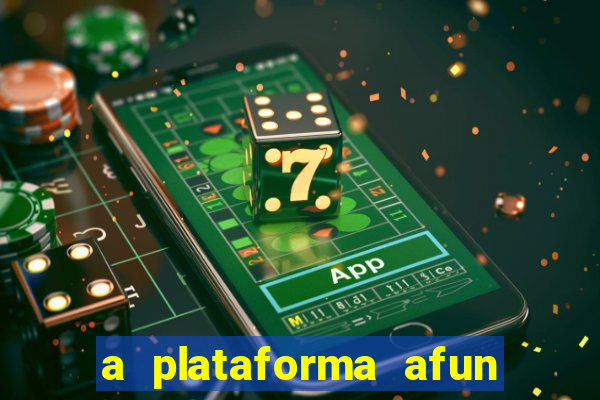 a plataforma afun paga mesmo