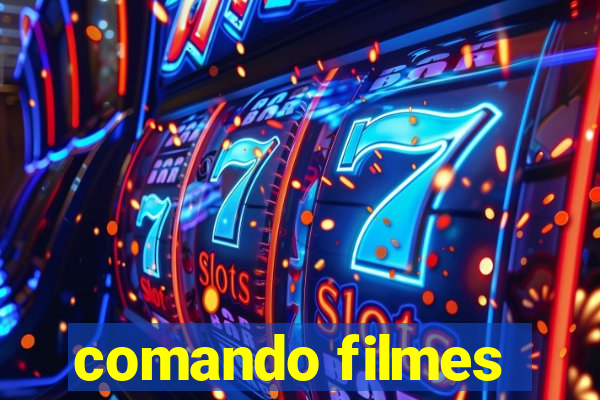comando filmes