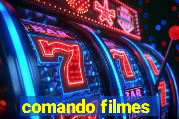 comando filmes