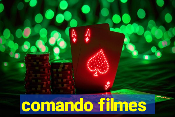 comando filmes