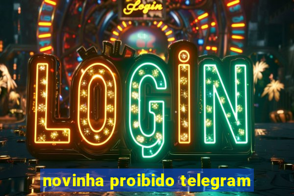 novinha proibido telegram