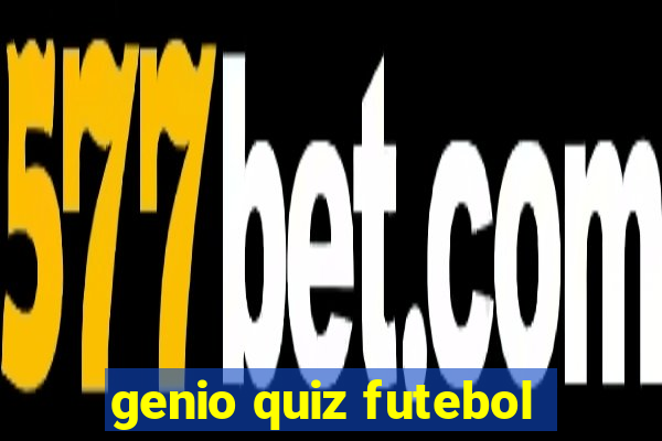 genio quiz futebol
