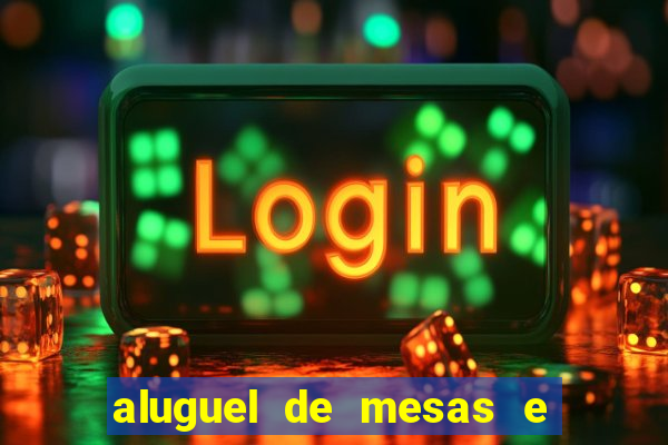 aluguel de mesas e cadeiras juiz de fora