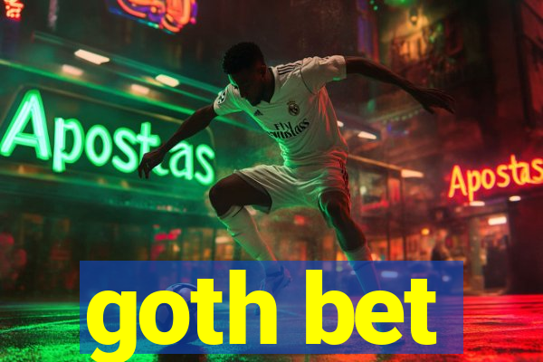 goth bet
