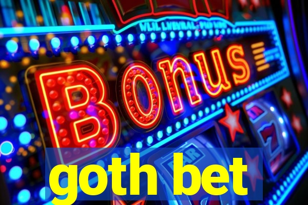 goth bet