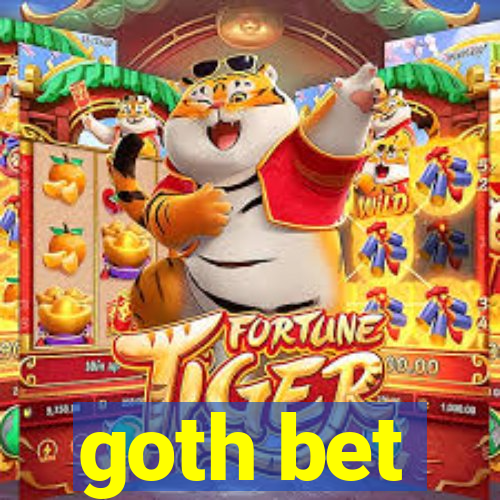 goth bet
