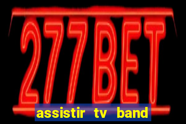 assistir tv band bahia ao vivo