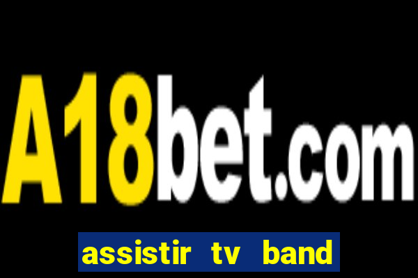 assistir tv band bahia ao vivo