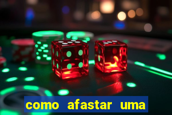 como afastar uma pessoa da vida do meu filho