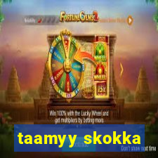 taamyy skokka