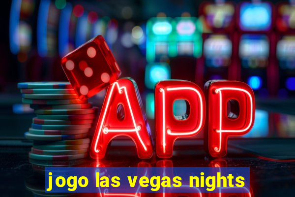 jogo las vegas nights
