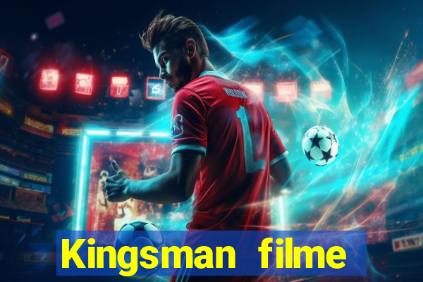 Kingsman filme completo dublado superflix