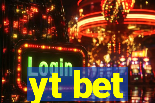 yt bet