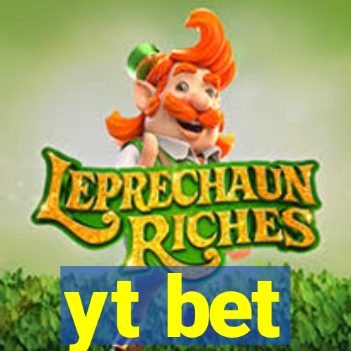 yt bet