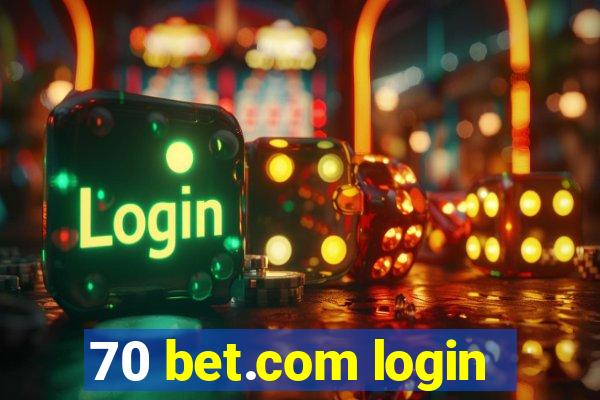 70 bet.com login