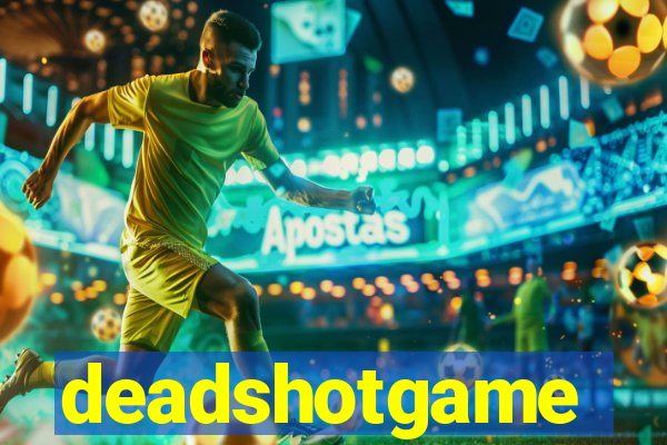 deadshotgame