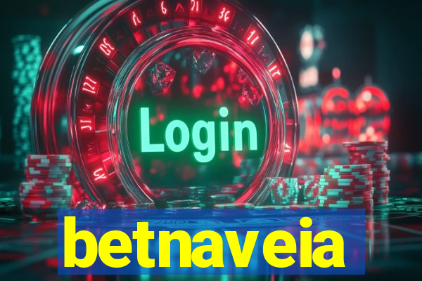 betnaveia