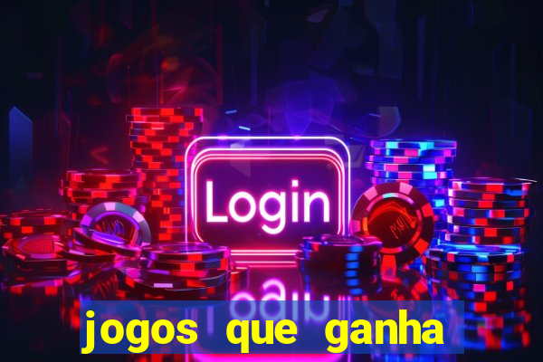 jogos que ganha dinheiro sem precisar depositar