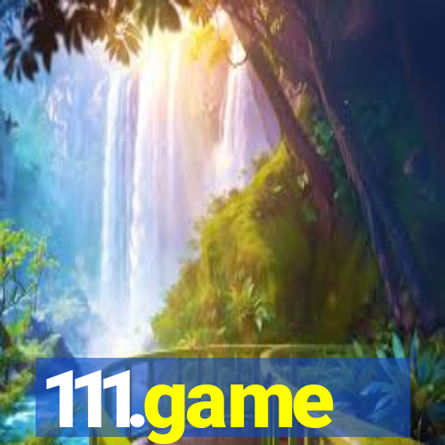 111.game