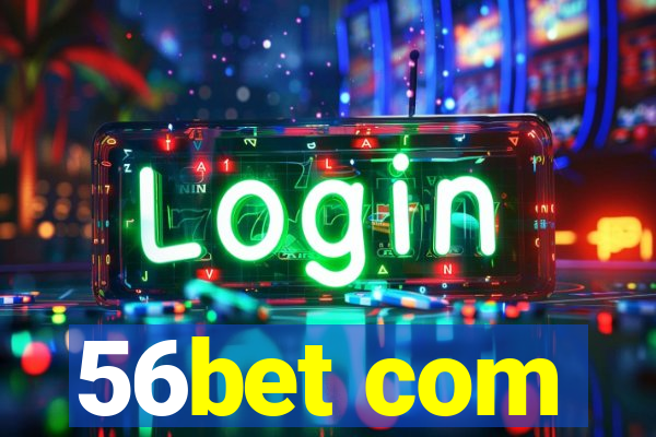 56bet com