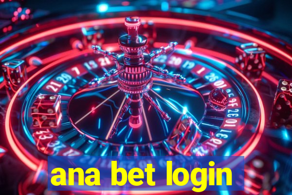ana bet login