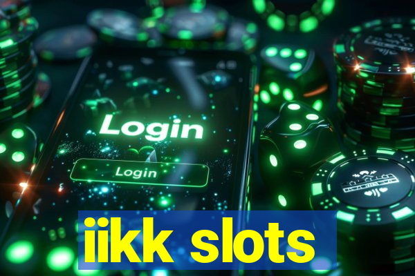 iikk slots