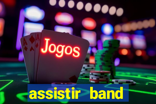 assistir band sports ao vivo gratis