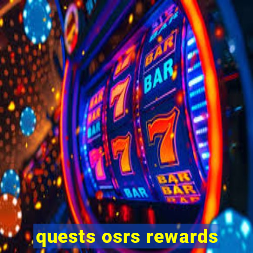 quests osrs rewards