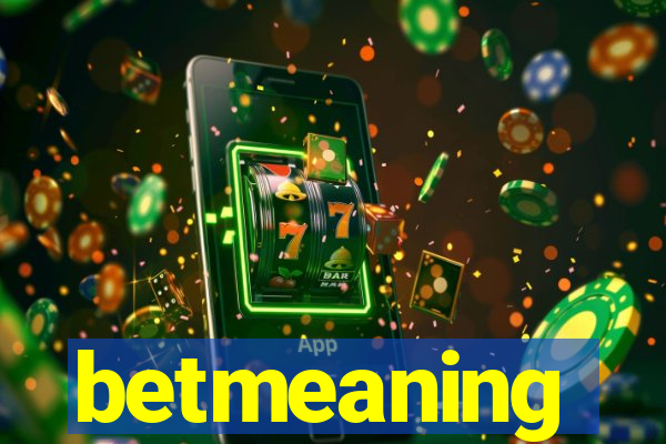 betmeaning