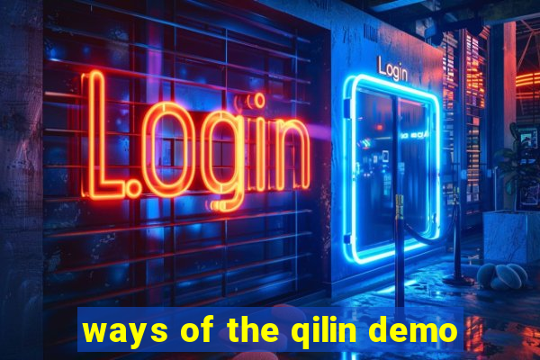 ways of the qilin demo