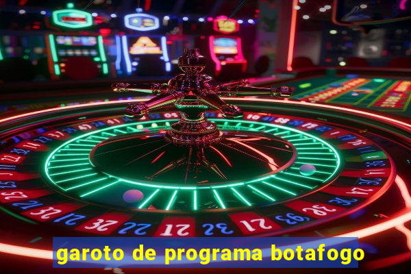garoto de programa botafogo