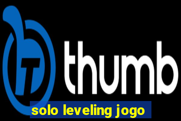 solo leveling jogo