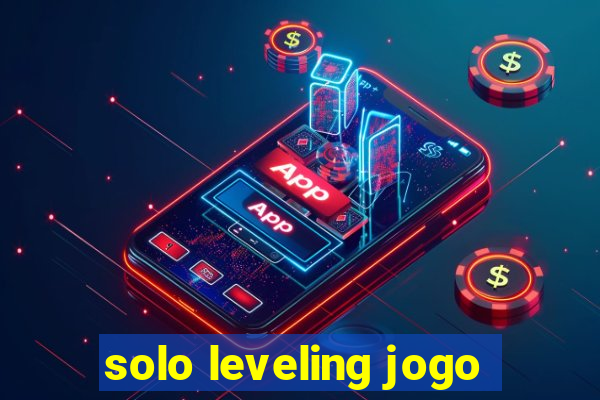 solo leveling jogo