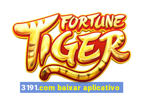 3191.com baixar aplicativo