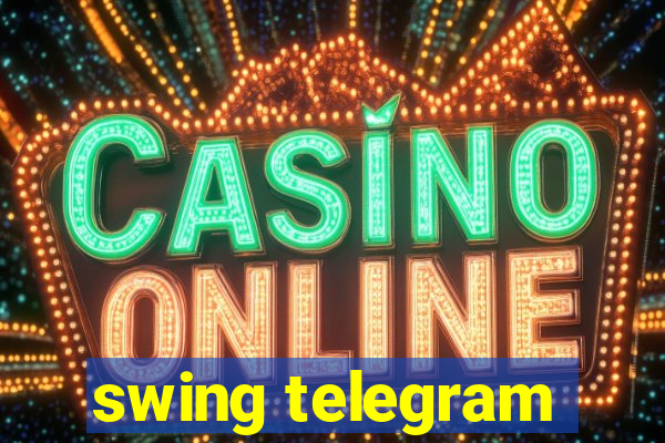 swing telegram