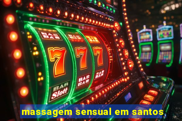 massagem sensual em santos