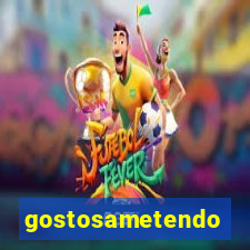 gostosametendo