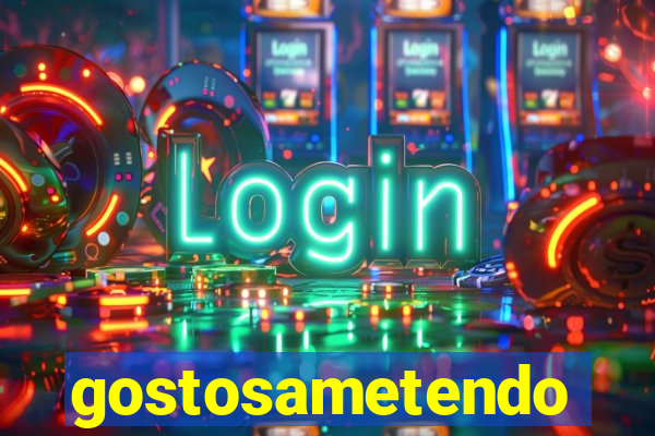 gostosametendo
