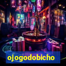 ojogodobicho