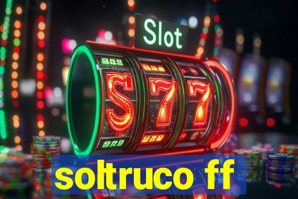 soltruco ff